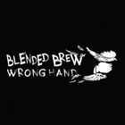 Blended Brew - Wrong Hand (CDS)