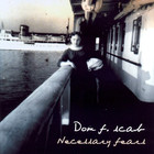 Dom F. Scab - Necessary Fears