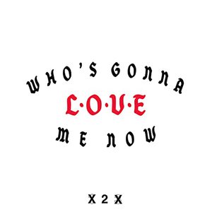 Who's Gonna Love Me Now (CDS)