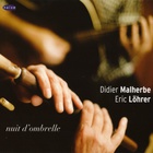 Nuit D'ombrelle (With Eric Löhrer) CD1
