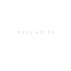 Bury White (CDS)