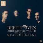 Quatuor Ebene - Beethoven Around The World: Vienna, Op. 59 Nos 1 & 2