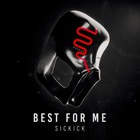 Sickick - Best For Me (CDS)