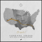 Forever Yours (Avicii Tribute) (CDS)