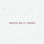 Meniscus - War Of Currents
