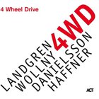 4 Wheel Drive (With Michael Wollny, Lars Danielsson, Wolfgang Haffner)