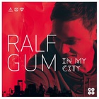 Ralf GUM - In My City