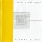 Orquesta De Las Nubes - El Orden Del Azar