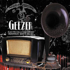 Geezer - Electrically Recorded Handmade Heavy Blues