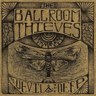 The Ballroom Thieves - The Devil & The Deep (EP)