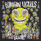 Bumpin Uglies - Buzz