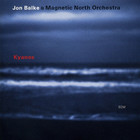 Jon Balke - Kyanos (With Magnetic North Orchestra)