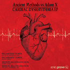 Ancient Methods - Cardiac Dysrhythmia (With Adam X) (EP)