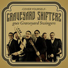 Graveyard Shifters - Cover Yourself (EP)