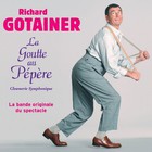 Richard Gotainer - La Goutte Au Pepere