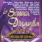 La Sonora Dinamita - Dinamitazos De Oro, Década De Los 60's