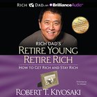 Robert Kiyosaki - Retire Young Retire Rich: How To Get Rich Quickly And Stay Rich Forever! CD1