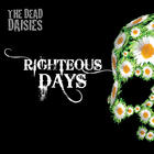 The Dead Daisies - Righteous Days (CDS)