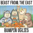 Bumpin Uglies - Beast From The East