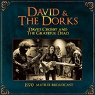 David & The Dorks - 1970 Matrix Broadcast (With The Grateful Dead)