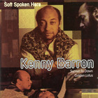 Kenny Barron - Soft Spoken Here CD1