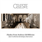 Celeste (Italy) - Flashes From The Archives Of Oblivion (A Collection Of Antiques And Curios)