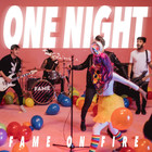 Fame On Fire - One Night (CDS)