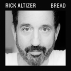 Rick Altizer - Bread