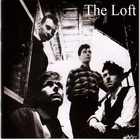 The Loft - Magpie Eyes 1982-1985