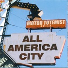 Motor Totemist Guild - All America City