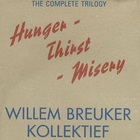 Willem Breuker Kollektief - Hunger, Thirst, Misery CD1