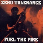 Zero Tolerance - Fuel The Fire (EP)