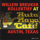 Willem Breuker Kollektief - At Ruta Maya Cafe