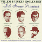 Willem Breuker Kollektief - With String Attached