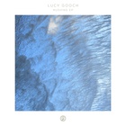 Lucy Gooch - Rushing (EP)