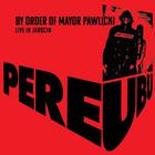 Pere Ubu - By Order Of Mayor Pawlicki (Live In Jarocin) CD2