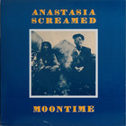 Anastasia Screamed - Moontime