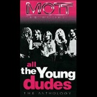 Mott The Hoople - All The Young Dudes - The Anthology CD2