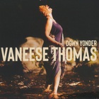 Vaneese Thomas - Down Yonder