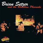 Brian Setzer - Brian Setzer & The Bloodless Pharaohs