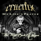 Crucifix - My Life`s Prayer CD1