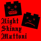 Night Skinny - Mattoni