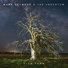 Mark Seymour - Slow Dawn