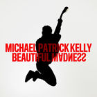 Michael Patrick Kelly - Beautiful Madness (CDS)