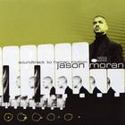 Jason Moran - Soundtrack To Human Motion