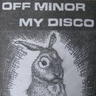 Off Minor - Off Minor & My Disco (Split) (Vinyl)