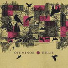 Off Minor - Off Minor & Killie (Split)