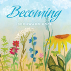 Bernward Koch - Becoming
