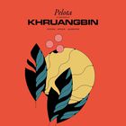 Khruangbin - Pelota (EP)
