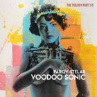 Parov Stelar - Voodoo Sonic (The Trilogy, Pt. 1) (EP)